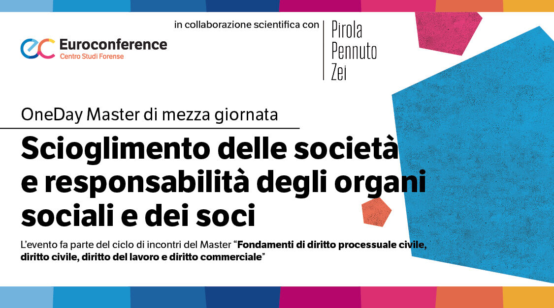 Immagine Scioglimento delle società e responsabilità degli organi sociali e dei soci | Euroconference
